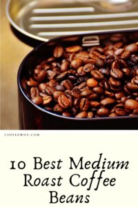 Best Medium Roast Coffee Beans
