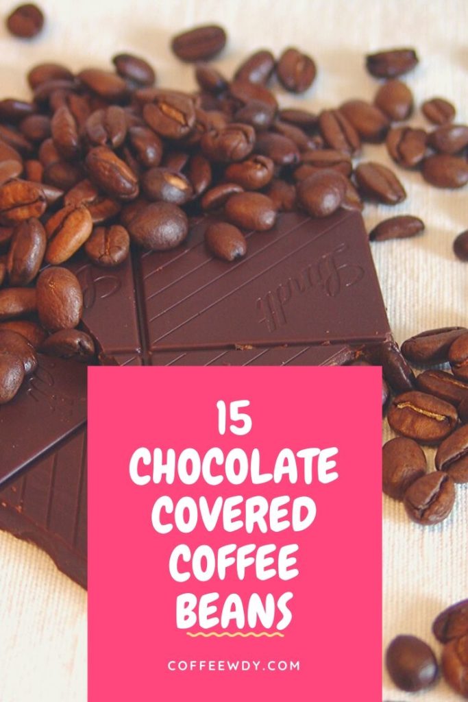 Best Coffee Beans Covered With Chocolate [15 Flavors]