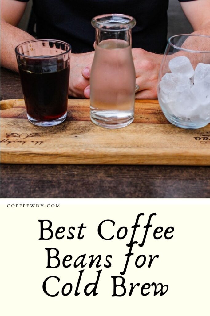 Best Coffee Beans for Cold Brew